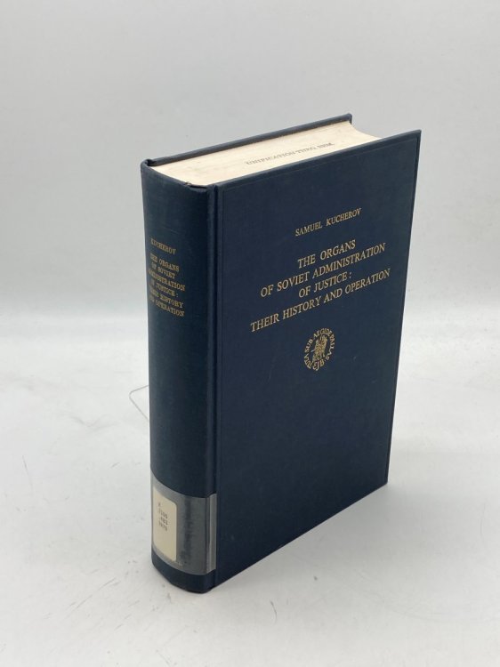 The Organs of Soviet Administration of Justice: Their History and Operation