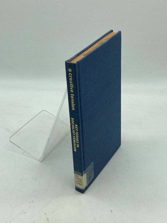 A Creative Tension Key Issues of Socialist-Feminsm: an International Perspective from Activist Dutch Women