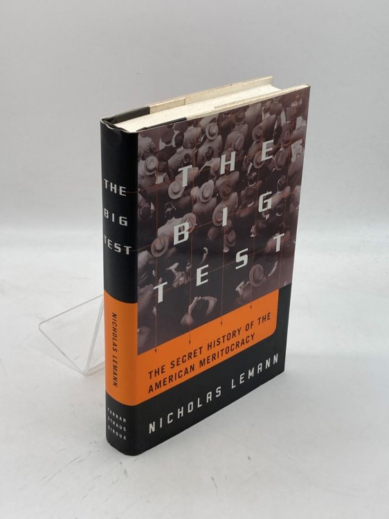The Big Test The Secret History of the American Meritocracy