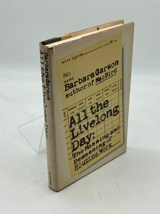 All the Livelong Day The Meaning and Demeaning of Routine Work