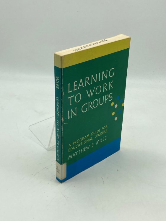 Image for Learning to Work in Groups A Program Guide for Educational Leaders Learning to Work in Groups A Program Guide for Educational Leaders