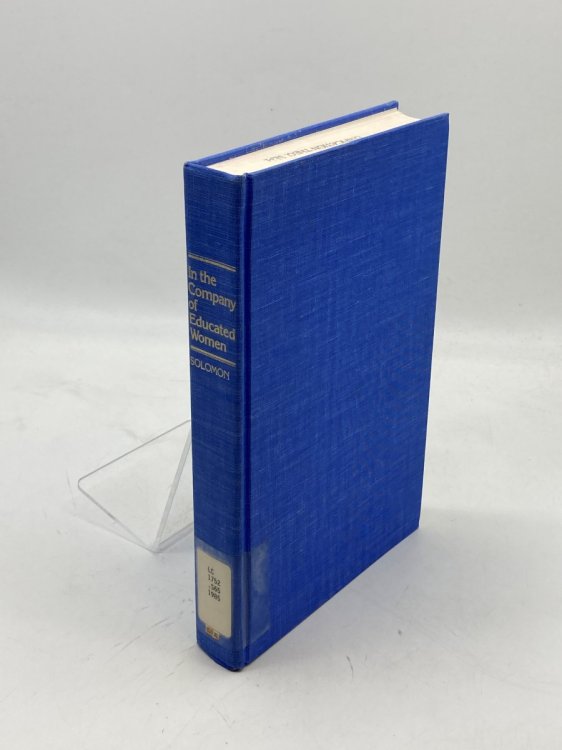 In the Company of Educated Women A History of Women and Higher Education in America