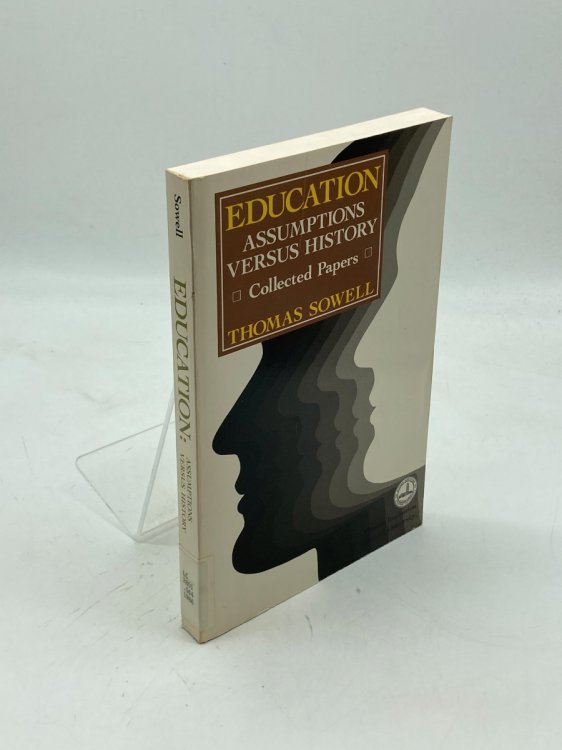 Education Assumptions Versus History: Collected Papers