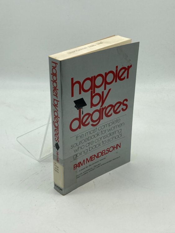 Happier by Degrees A College Reentry Guide for Women