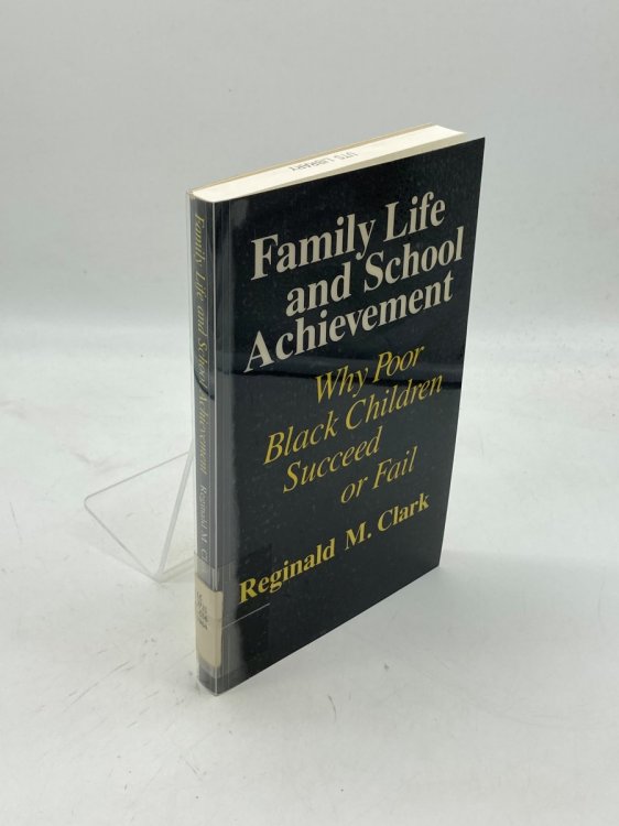 Family Life and School Achievement Why Poor Black Children Succeed or Fail