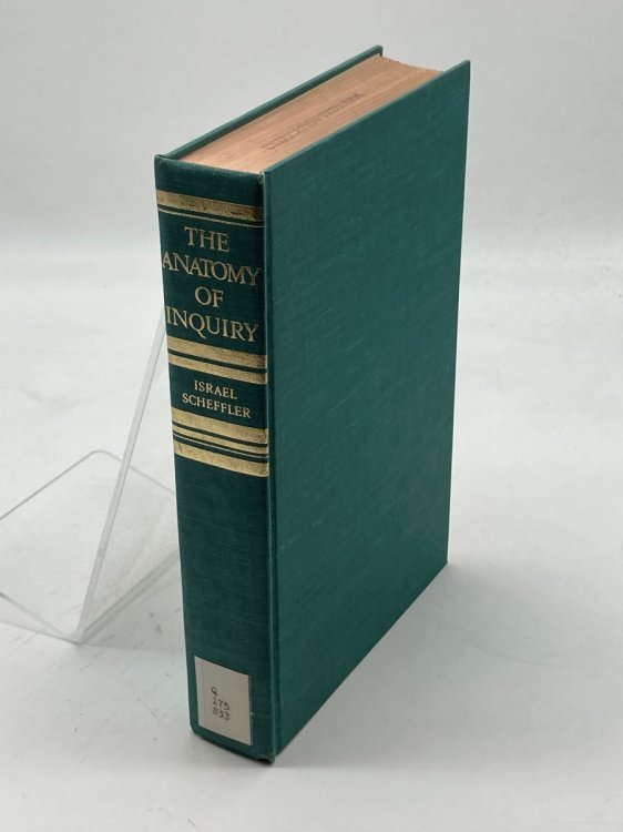 The Anatomy of Inquiry Philosophical Studies in the Theory of Science