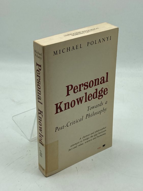 Image for Personal Knowledge Towards a Post-Critical Philosophy Personal Knowledge Towards a Post-Critical Philosophy