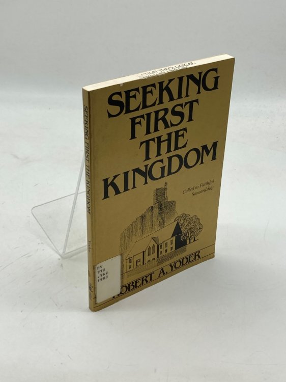 Seeking First the Kingdom Called to Faithful Stewardship