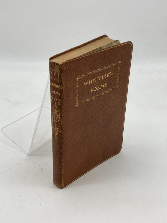 THE POEMS of JOHN Greenleaf Whittier With a Biographical Sketch by Nathan Haskell Dole