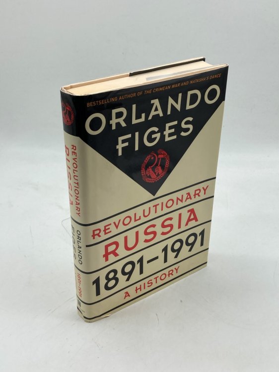 Revolutionary Russia, 1891-1991 A History