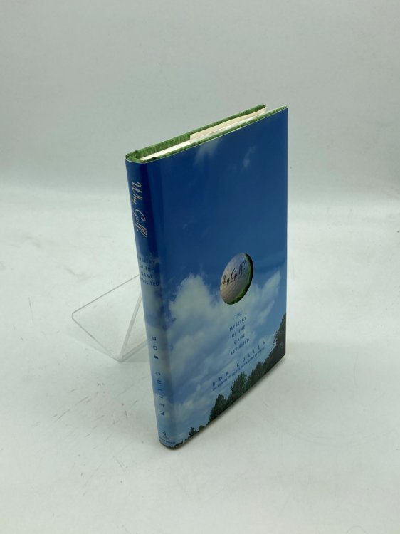 Why Golf The Mystery of the Game Revisited