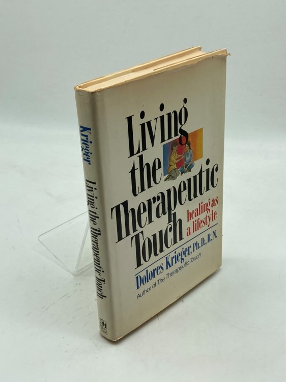 Living the Therapeutic Touch Healing As a Lifestyle