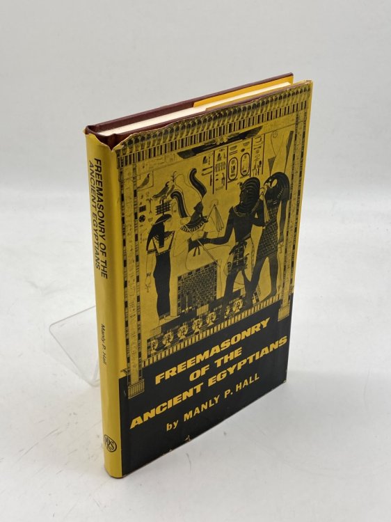 Freemasonry of the Ancient Egyptians To Which is Added an Interpretation of the Crata Repoa Initiation Rite