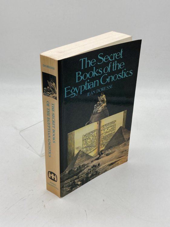 The Secret Books of the Egyptian Gnostics An Introduction to the Gnostic Coptic Manuscripts Discovered At Chenoboskion