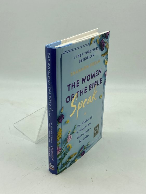 The Women of the Bible Speak The Wisdom of 16 Women and Their Lessons for Today