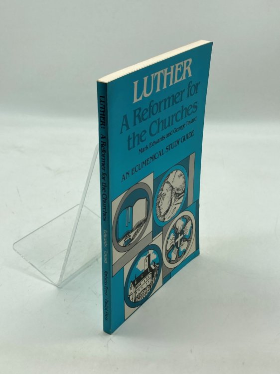 Image for Luther, a Reformer for the Churches An Ecumenical Study Guide Luther, a Reformer for the Churches An Ecumenical Study Guide