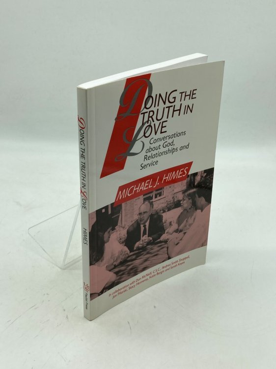 Doing the Truth in Love Conversations about God, Relationships and Service