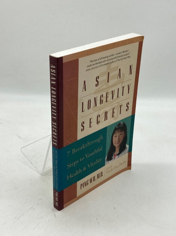 Asian Longevity Secrets Seven Breakthrough Steps to Youthful Health and Vitality
