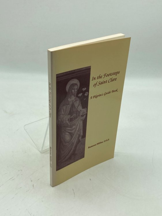 In the Footsteps of Saint Clare A Pilgrim's Guide Book