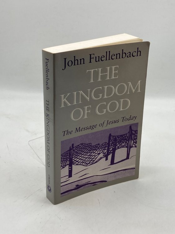 The Kingdom of God The Message of Jesus Today