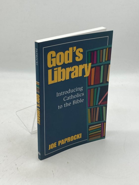 God's Library Introducing Catholics to the Bible