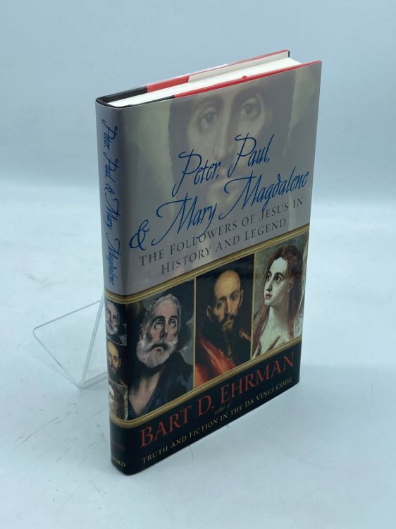 Peter, Paul, and Mary Magdalene The Followers of Jesus in History and Legend
