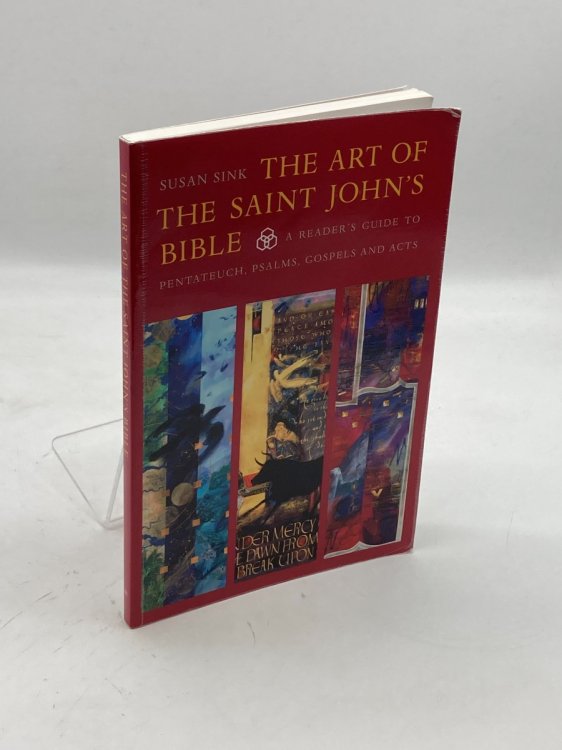 The Art of Saint John's Bible A Reader's Guide to Pentateuch, Psalms, Gospels and Acts
