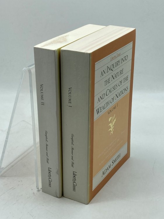 Inquiry Into the Nature and Causes of the Wealth of Nations. 2 Volumes Edited by R. H. Campbell and A. S. Skinner. Textual Editor W. B. Todd.