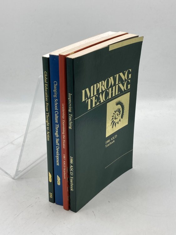 4 ASCD Yearbooks: 1986; 1987; 1990; 1991 Improving Teaching; Leadership; Changing School Culture through Staff Development; from Thought to Action