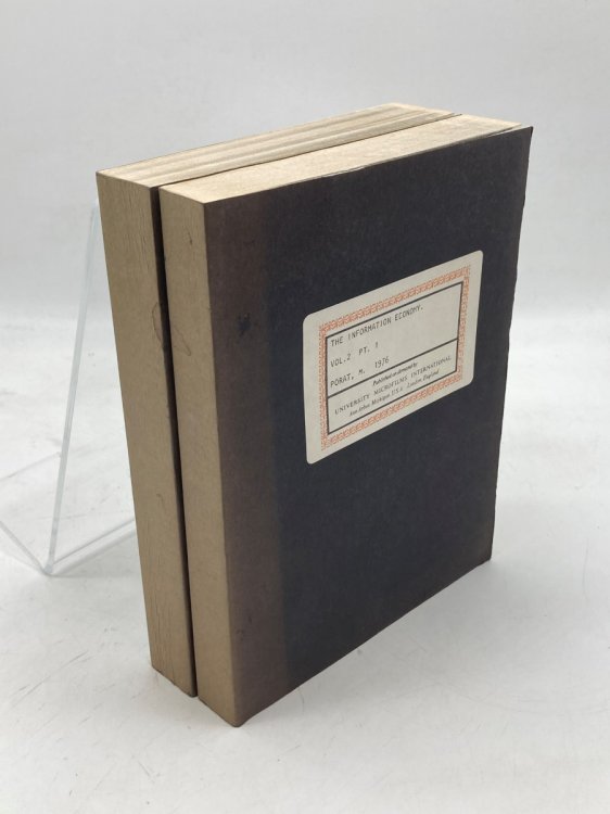 The Information Economy Volume 1 and Volume 2 Part 1 Dissertation Reprint