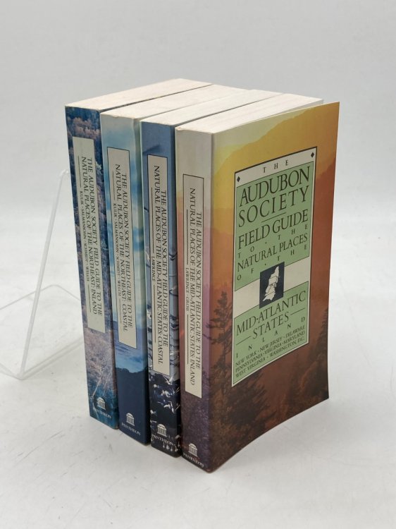 4 Audubon Society Field Guides to the Natural Places Northeast Inland; Northeast Coastal; Mid-Atlantic Inland; Mid-Atlantic Coastal