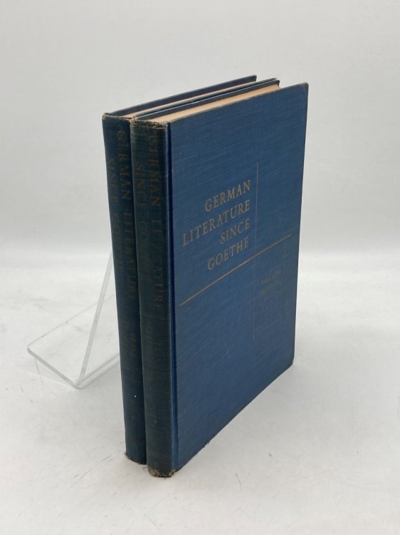 German Literature Since Goethe in 2 Volumes The Literal Age (1830-1870) ; an Age of Crisis (1870-1950)