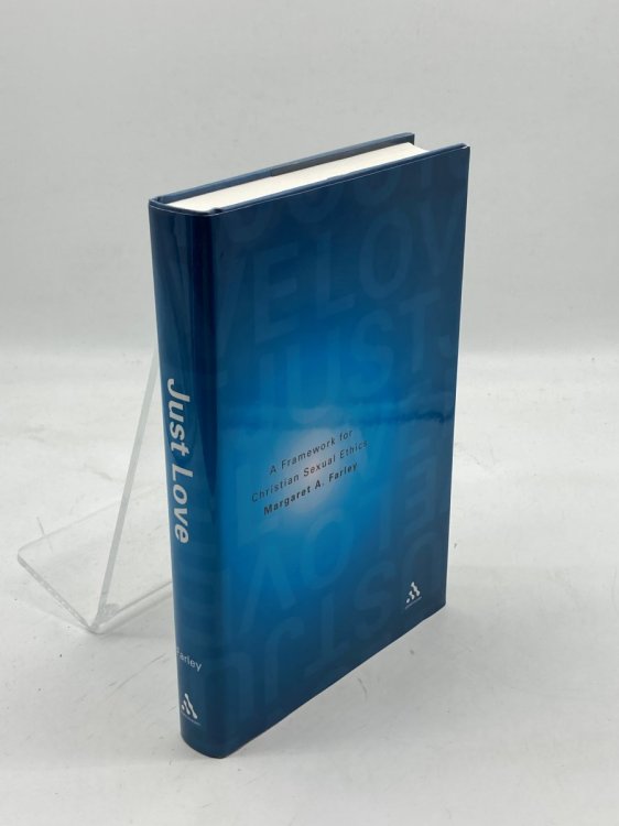 Just Love A Framework for Christian Sexual Ethics