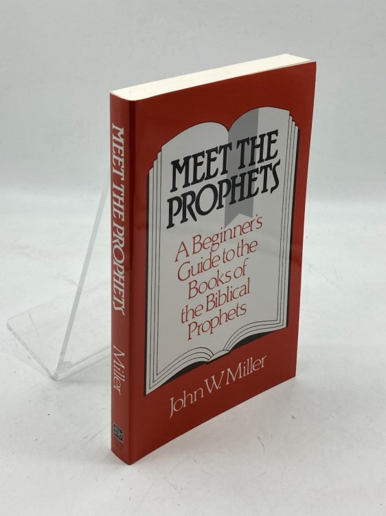 Meet the Prophets A Beginner's Guide to the Books of the Biblical Prophets