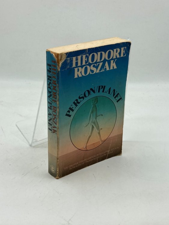 Person Planet The Creative Disintegration of Industrial Society