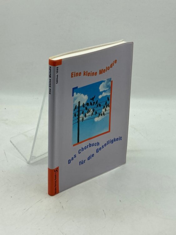 Eine Kleine Melodie Das Chorbuch Fur Die Geselligkeit