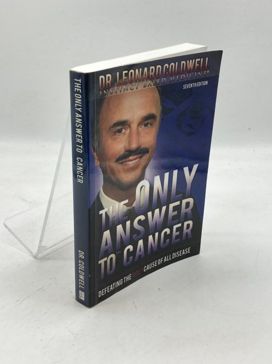The Only Answer to Cancer Defeating the Root Cause of all Disease