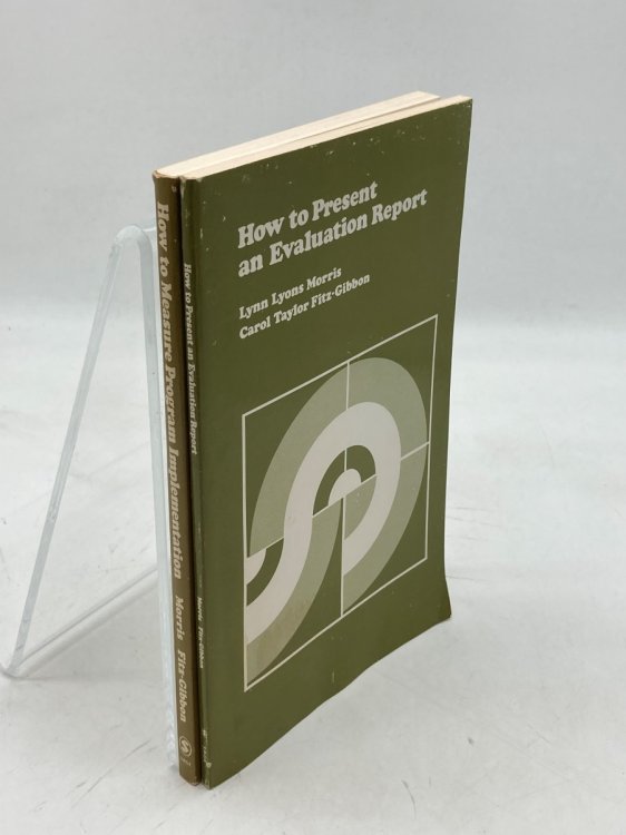 How to Measure Program Implementation + How to Present an Evaluation Report 2 Volumes