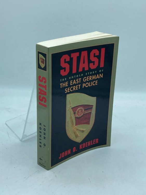 Stasi the Untold Story of the East German Secret Police
