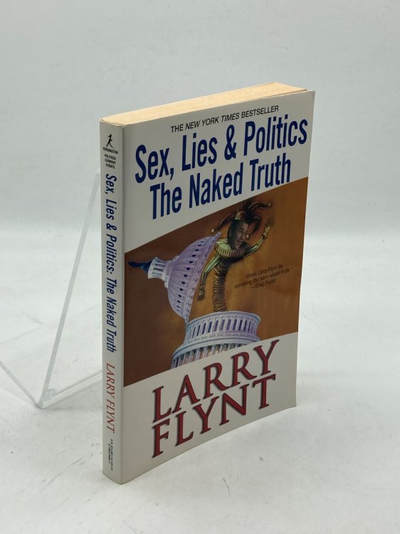 Sex, Lies & Politics The Naked Truth