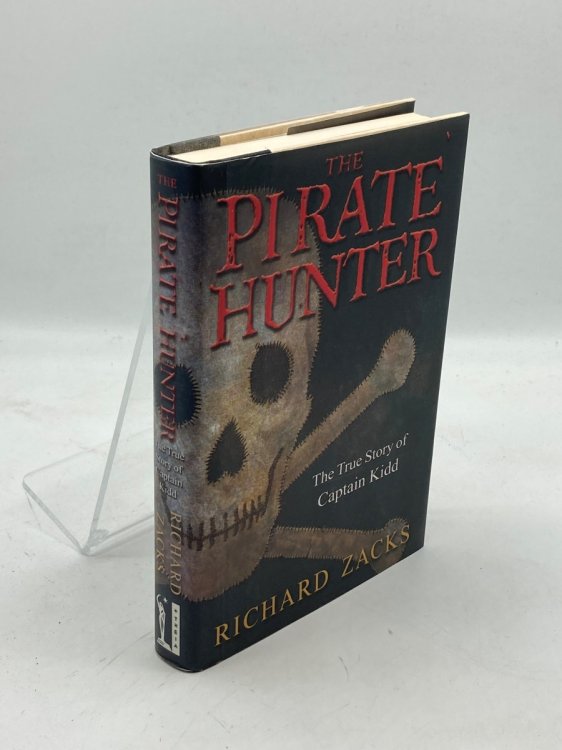 The Pirate Hunter The True Story of Captain Kidd