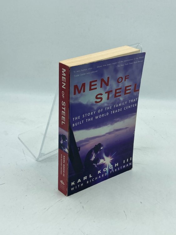 Men of Steel The Story of the Family That Built the World Trade Center
