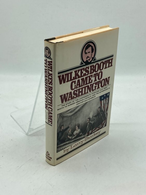 Wilkes Booth Came to Washington