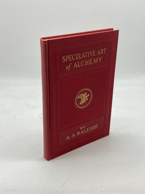 The Speculative Art of Alchemy A Text Book on the Art of Self-Generation