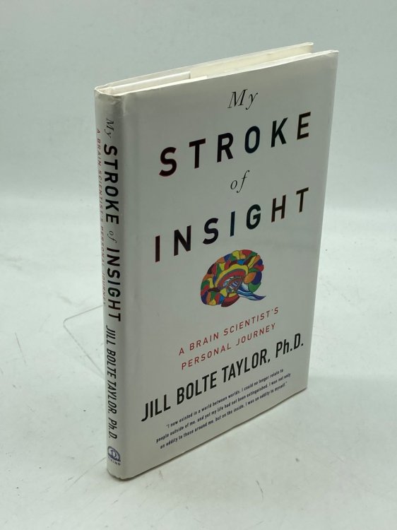 My Stroke of Insight A Brain Scientist's Personal Journey