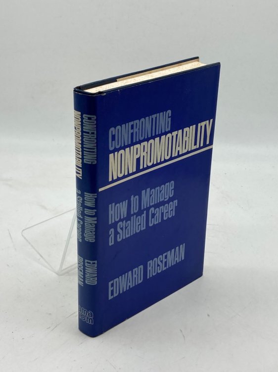 Confronting Nonpromotability How to Manage a Stalled Career