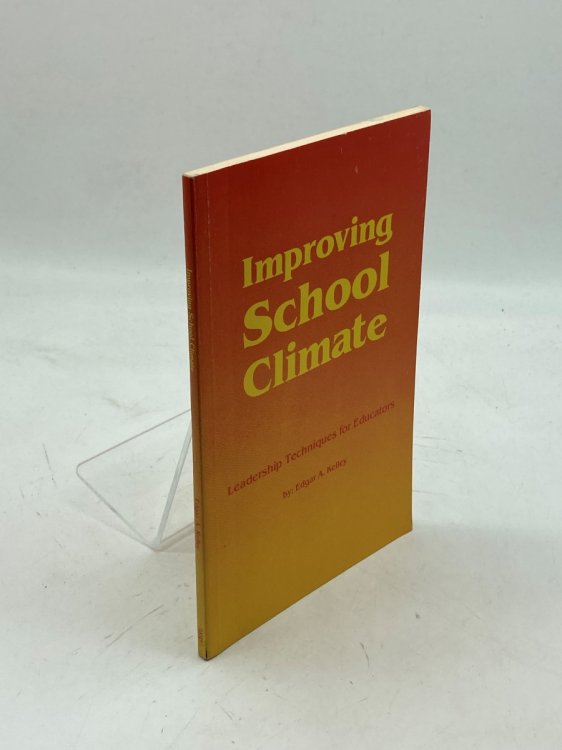 Improving School Climate Leadership Trechniques for Educators