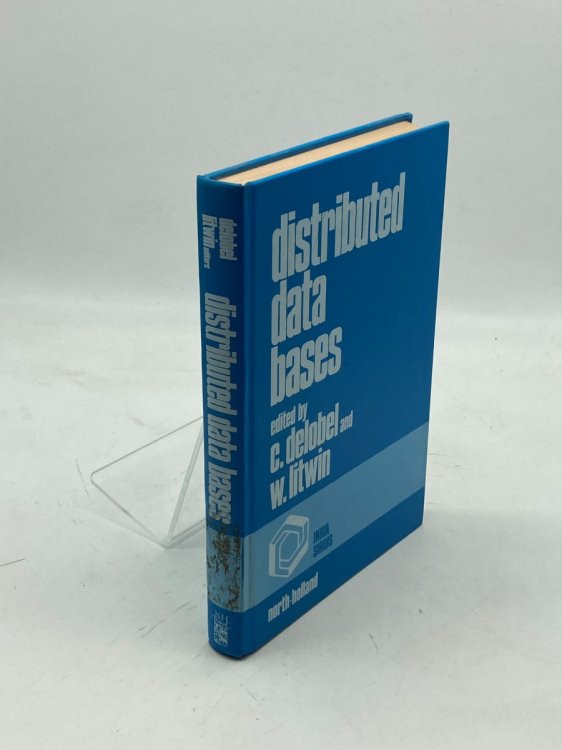 Image for Distributed Data Bases Proceedings of the International Symposium on Distributed Data Bases, Paris, France, March 12-14, 1980 Distributed Data Bases Proceedings of the International Symposium on Distributed Data Bases, Paris, France, March 12-14, 1980