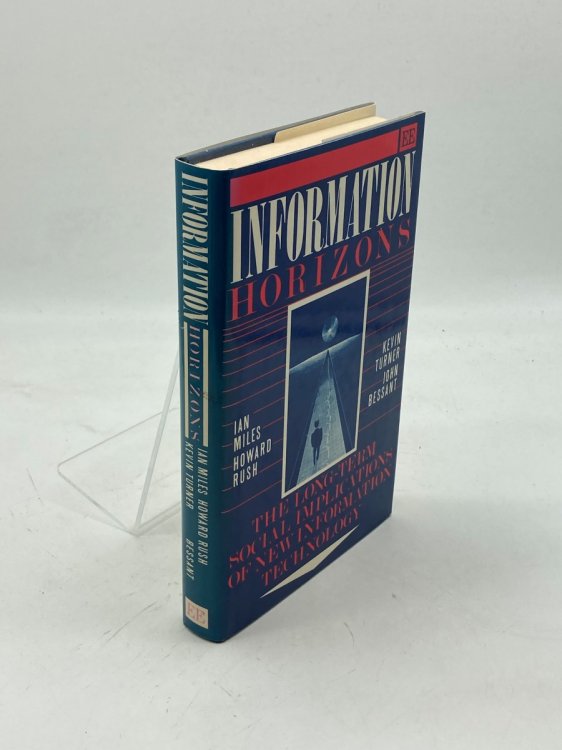 Information Horizons The Long Term Social Implications of New Information Technology