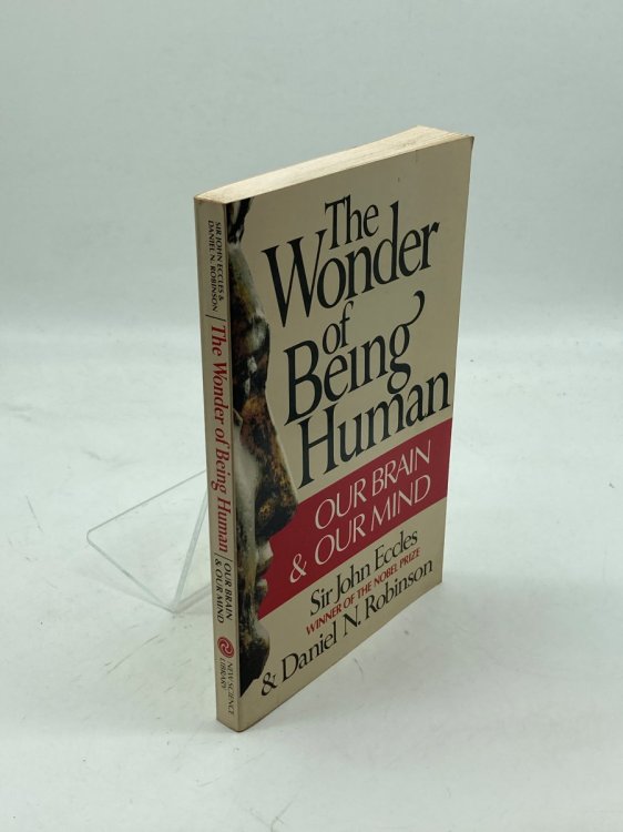 Wonder of Being Human Our Brain & Our Mind